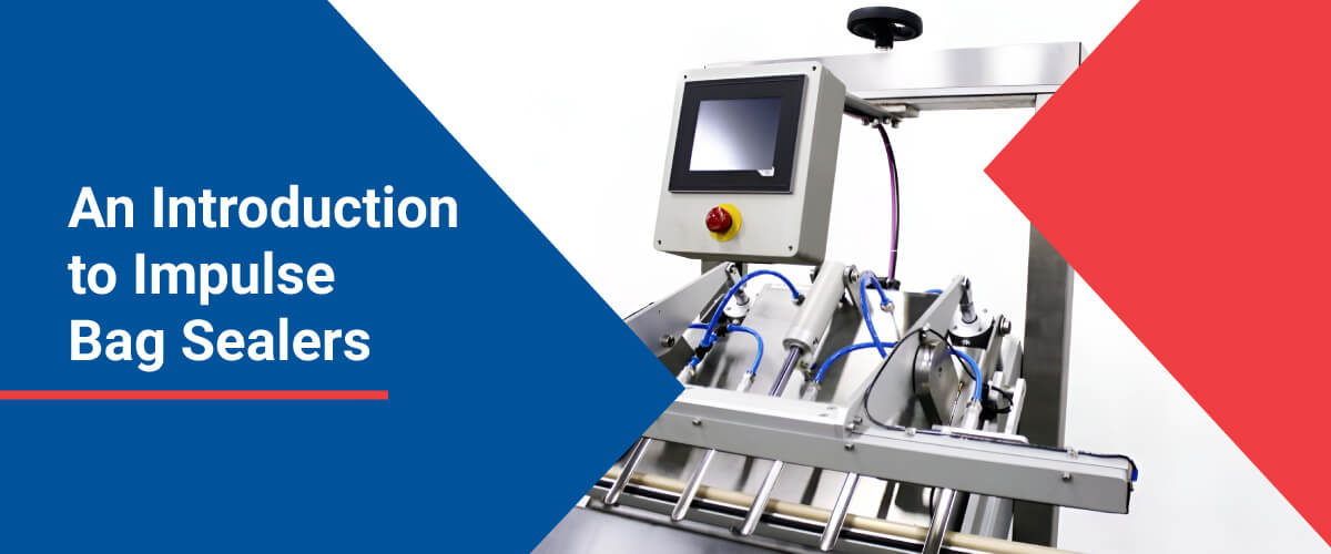 Introduction To Impulse Bag Sealer Machines